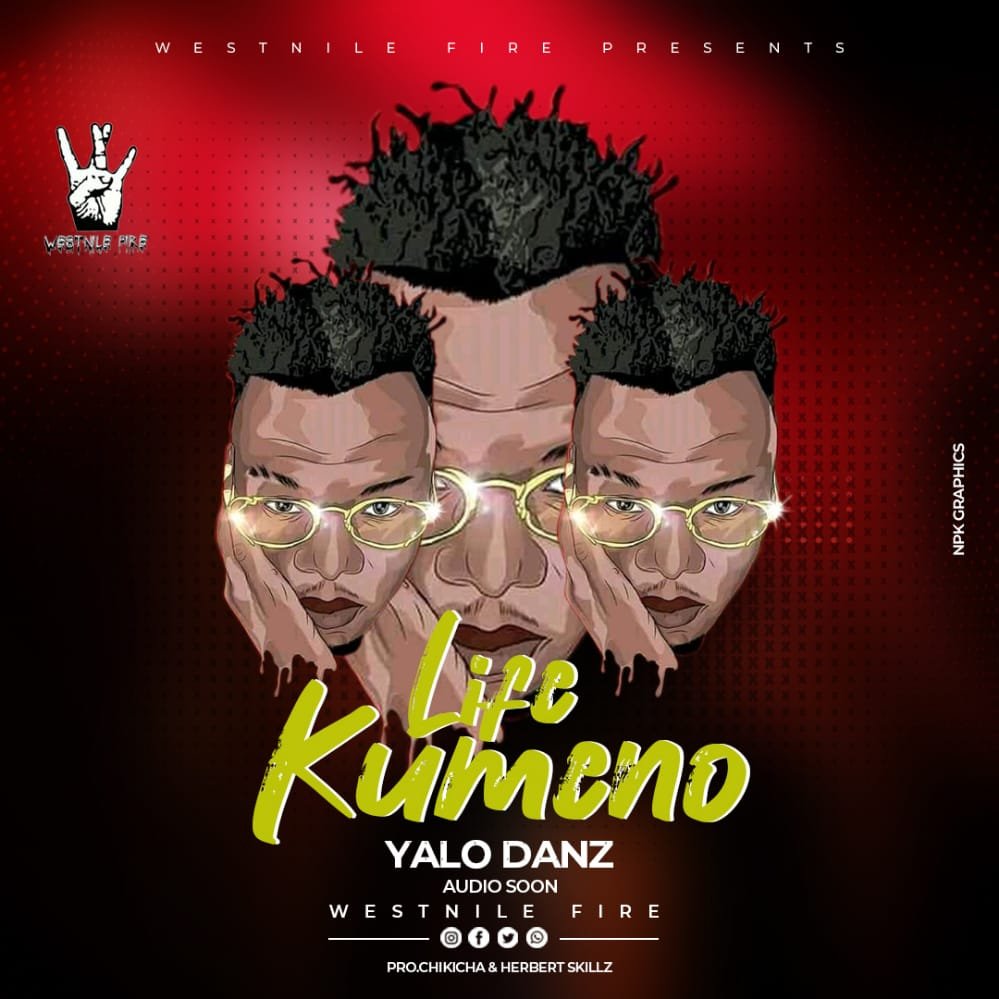 A new dancehall song called titled "Life Kumeno" by Yalo Danz King Kong is about to be released